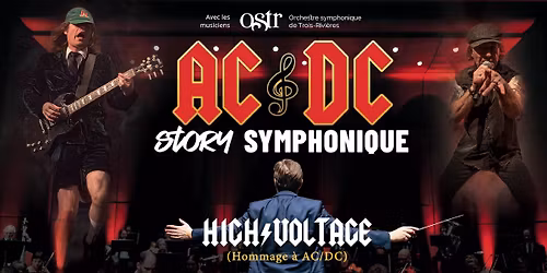 AC\/DC Story Symphonique \/\/ Trois-Rivi\u00e8res