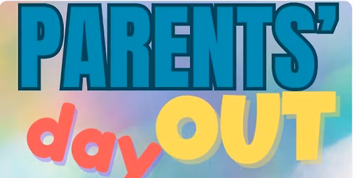 Parent\u2019s Day Out