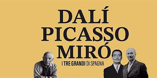 I TRE GRANDI DI SPAGNA. DAL\u00cc PICASSO MIR\u00d3 - visita guidata, FAB DEL VAPORE