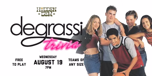 Degrassi Trivia @ Hidden Gem