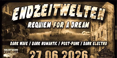 Endzeitwelten "Requiem For A Dream" mit DJPrometheus (Mainfloor)