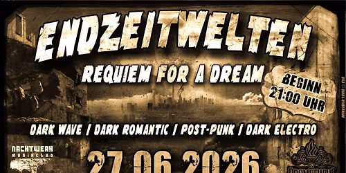 Endzeitwelten "Requiem For A Dream" mit DJPrometheus (Mainfloor)