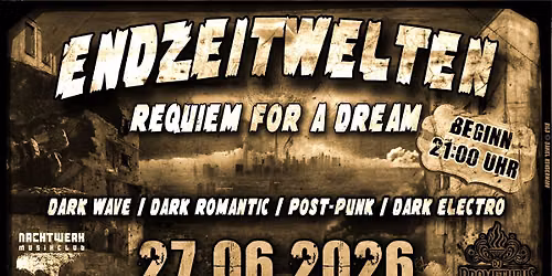 Endzeitwelten "Requiem For A Dream" mit DJPrometheus (Mainfloor)