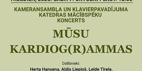 JVLMA Kameransamb\u013ca un klavierpavad\u012bjuma katedras m\u0101c\u012bbsp\u0113ku koncerts "M\u016bsu kardiog(r)ammas"