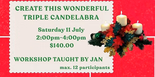 Triple Candelabra Workshop with Jan