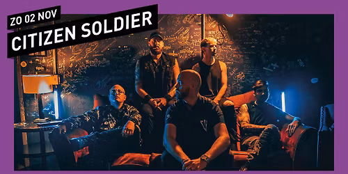 Citizen Soldier (uitverkocht) \/\/ 013 Tilburg