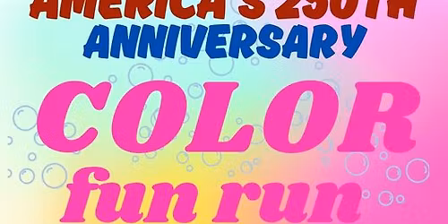 America's 250th Anniversary Color Fun Run