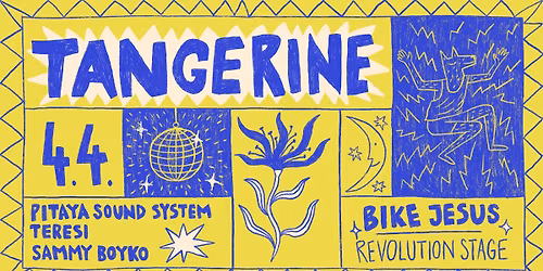 Tangerine w\/Pitaya Soundsystem