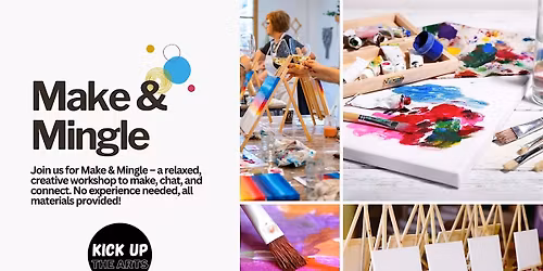 Make & Mingle  - A  Creative Social Workshop
