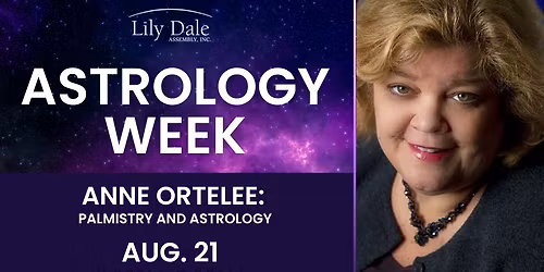 Anne Ortelee: Palmistry and Astrology