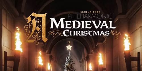 A Medieval Christmas\u2014 Joshua Tree Philharmonic