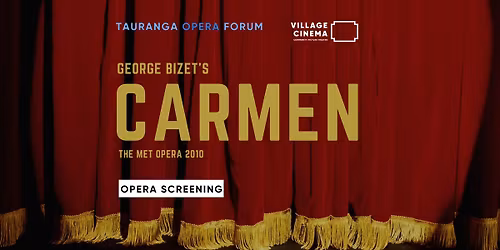 CARMEN - Tauranga Opera Forum