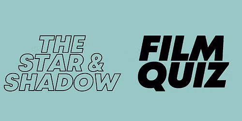 The Star and Shadow Film Quiz!