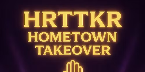 Hometown Takeover with DJ HRTTKR