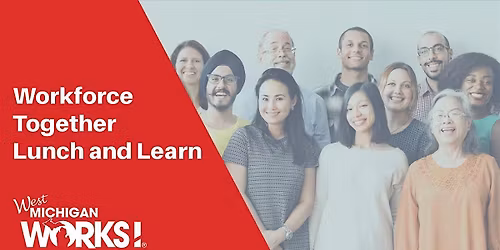 Workforce Together Lunch and Learn