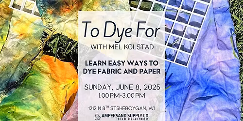 To Dye For with Mel Kolstad