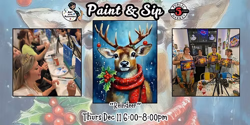 Paint & Sip at 5th St Alley \u201cReindeer\u201d