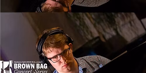 Spring 2026 Brown Bag Concert Series featuring Andrew Wilcox