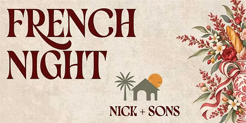 French Night | Nick and Sons: Friday, December 4th at 6:30PM