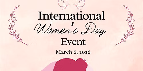 International Women's Day Event 2026 | Speakers, Vendors & Celebration