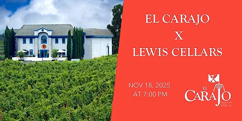 El Carajo x Lewis Cellars Wine Dinner