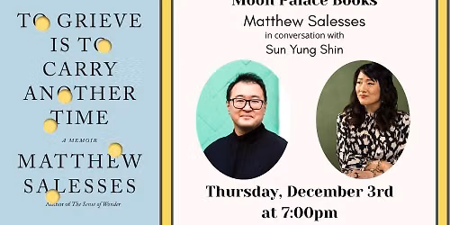To Grieve Is to Carry Another Time by Matthew Salesses