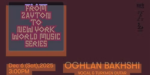 From Zayton to New York Vol.7 \u2014 Bakhshi Songs: Turkmen Bardic Heritage