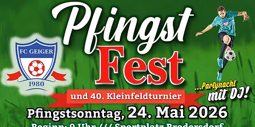 FC - GEIGER Pfingstfest & Kleinfeldturnier 2026