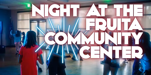 Night at the Fruita Community Center | November 7th