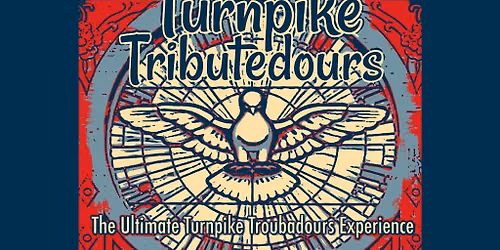Turnpike Tributedours - The Ultimate Turnpike Troubadours Experience