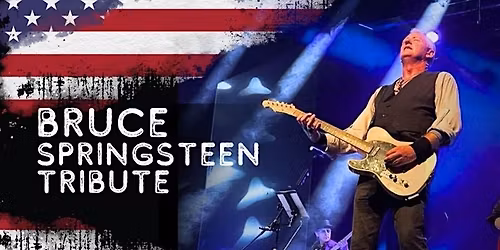 GLORY DAYS - Bruce Springsteen Tribute Show