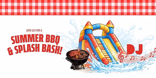 Summer BBQ & Splash Bash!
