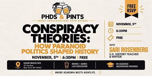 PHD's & Pints: Conspiracy Theories - How paranoid politics shaped history