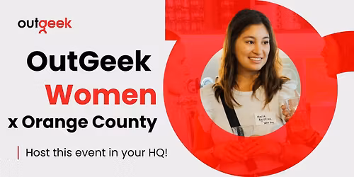 OutGeek Women - Orange County Team Ticket