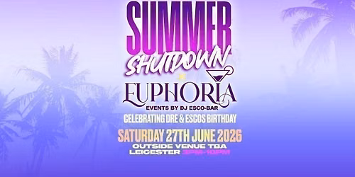 Summer Shutdown x Euphoria