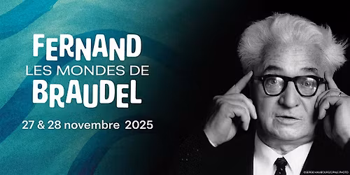 Les mondes de Fernand Braudel