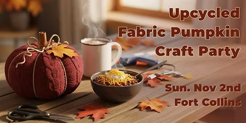 Upcycled Fabric Pumpkin Craft Party ~ A Cozy Make & Take ~