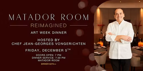 Matador Room: Art Week Dinner hosted by Jean-Georges Vongerichten
