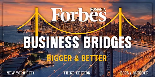 Forbes Romania Business Bridges 2026. Bigger and Better 