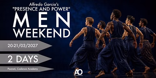 MEN WEEKEND " Presence and Power" z Alfredo Garcia - 2 dni!