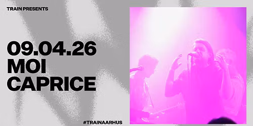 moi Caprice \/ TRAIN