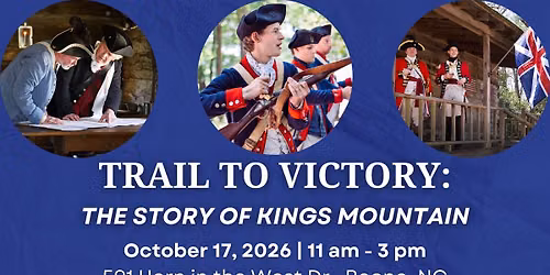 Trail to Victory: The Story of Kings Mountain