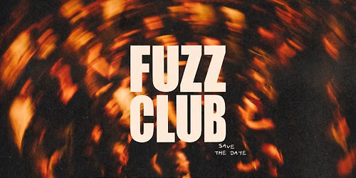 Fuzz Club Festival 2027