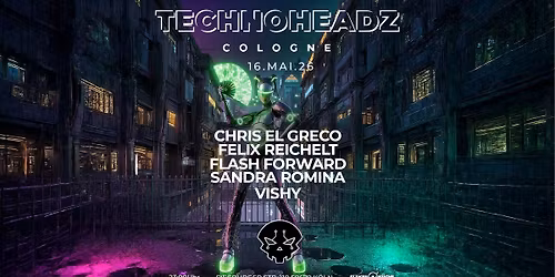  TECHNOHEADZ \u2013 COLOGNE - 16. MAI