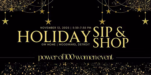 Holiday Sip & Shop: A Power of 100 Women Event