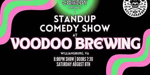 Standup Comedy at Voodoo Brewing! (Williamsburg, VA)