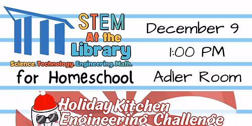 STEM for Homeschool: Holiday Kitchen Engineering Challenge