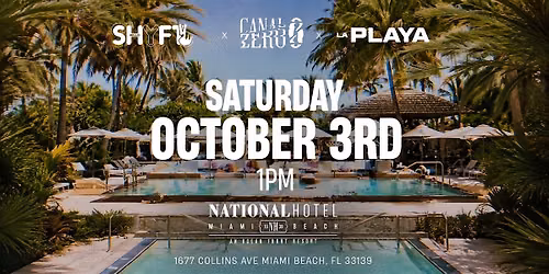 NATIONAL POOL PARTY by Shyft Canal Zero La Playa Festival