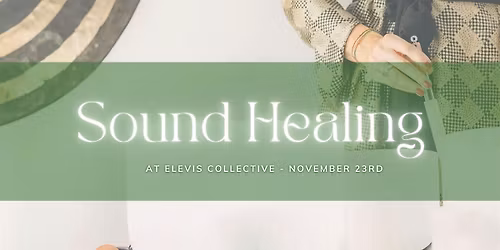 Elevated Sound Healing With EleVis