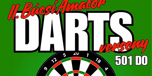 II. B\u00daCSI AMAT\u0150R DARTS VERSENY